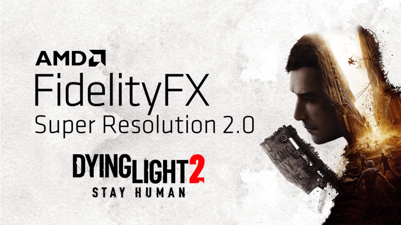 Dying Light 2: Auch Stay Human erhält per Mod AMD FSR 2.0 statt DLSS