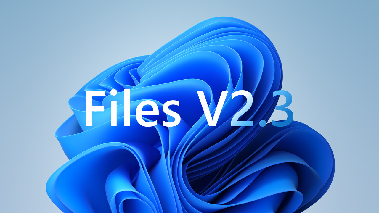 Files 2.3: Der freie Dateimanager für Windows 11 und Windows 10