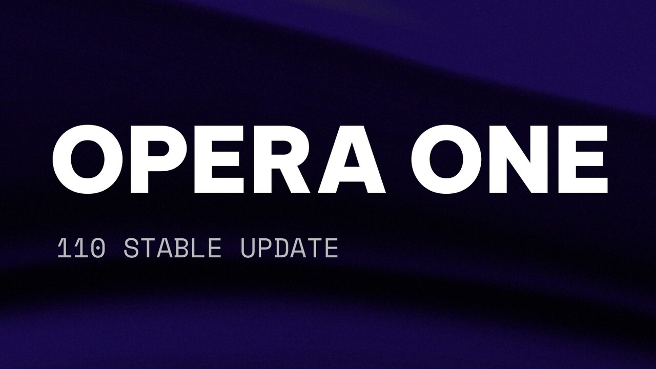 Browser-Update: Opera 110 setzt auf Chromium 124 und bietet neue Funktionen