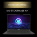 Stealth A16 AI+ mit Ryzen AI 300: MSIs erstes Strix-Point-Notebook erreicht den Handel