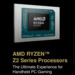 AMD Ryzen Z2 (Extreme & Go): APUs für Gaming-Handhelds, aber nicht für das Steam Deck 2