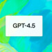 GPT-4.5 veröffentlicht: OpenAIs bis dato größtes Modell ohne Reasoning-Fähigkeiten
