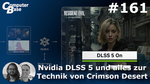 CB-Funk-Podcast #161: Nvidia DLSS 5 und alles zur Technik von Crimson Desert