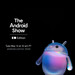 The Android Show: I/O Edition: Google macht Android 17 noch vor der I/O zum Thema