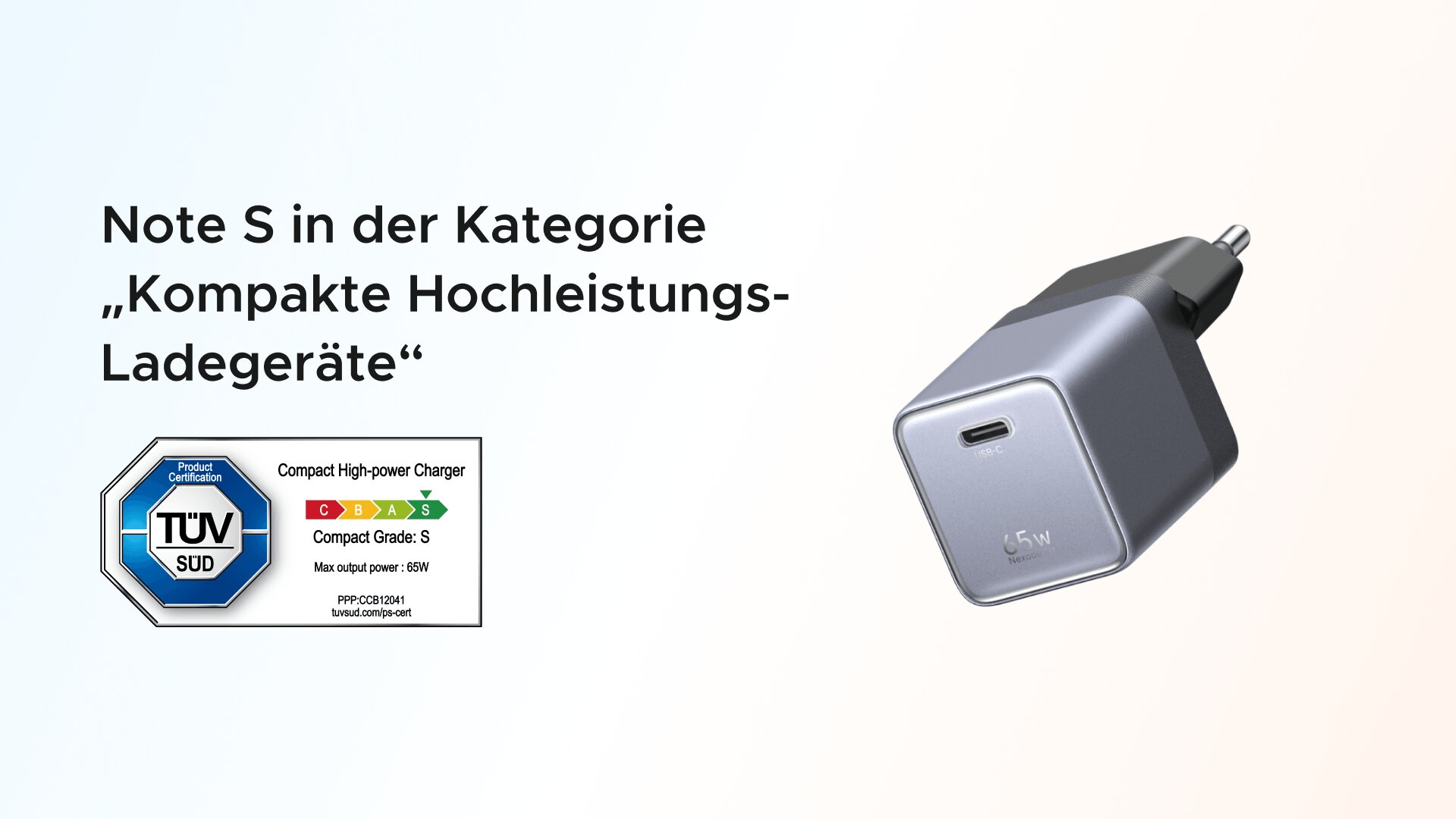 Der Nexode Air 65 W Charger hat die Note S im Zertifizierungsprogramm für kompaktes Hochleistungs-Laden von TÜV SÜD erhalten
