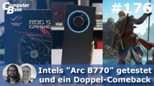 CB-Funk-Podcast #176: Intels „Arc B770“ getestet und ein Doppel-Comeback
