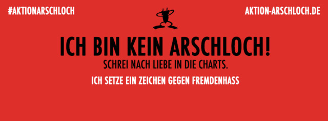 Die Aktion Arschloch gegen Ausländerhass