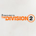 Ubisoft: The Division 2 angekündigt, Details zur E3