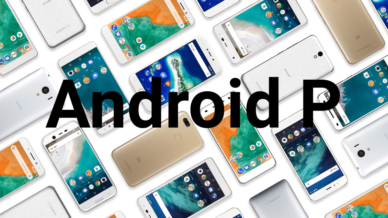 Google: Android P ist mit Developer Preview 4/Beta 3 fast fertig