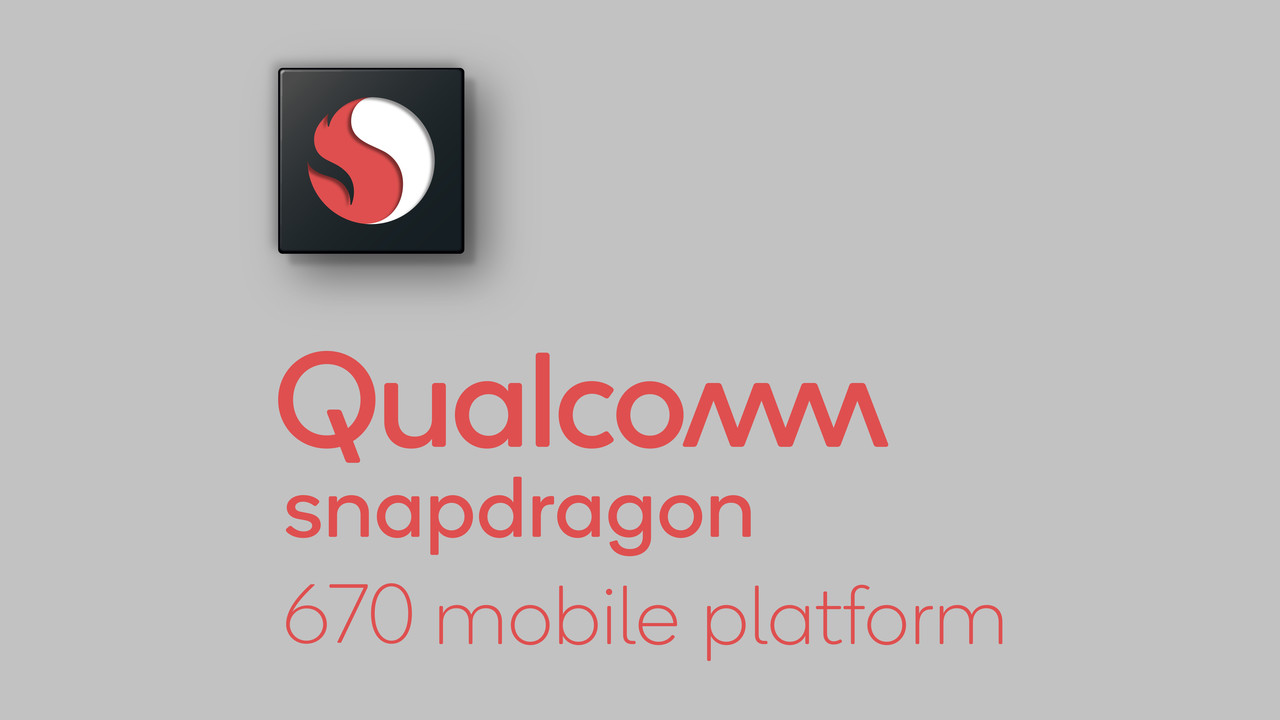 Snapdragon 670: 10-nm-SoC für die obere Smartphone-Mittelklasse