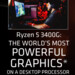 AMD Picasso: Ryzen 3 3200G und Ryzen 5 3400G sind offiziell