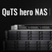 NAS: QNAP bringt ZFS-basiertes Betriebssystem QuTS hero