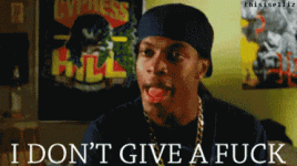 i-dont-give-a-fuck-idgaf.gif