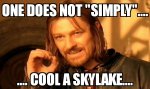 One does not Skylake.jpg