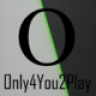 Only4You2Play